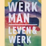 H.N. Werkman 1882-1945: Leven en werk door Mari&euml;tte Jansen e.a.