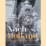 Nach Holland: de meidagen van 1940 door Duitse ogen door Gerard Groeneveld