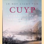 In het licht van Cuyp: Aelbert Cuyp & Gainsborough, Constable, Turner door Marlies Enklaar e.a.