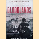 Bloodlands. Europe Between Hitler and Stalin door Timothy Snyder