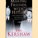 Making Friends with Hitler: Lord Londonderry and Britain's Road to War
Ian Kershaw
&euro;&nbsp;12,50