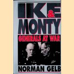 Ike and Monty: Generals at War door Norman Gelb