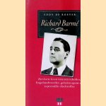 Richard Barm&eacute;: het korte leven van een scholier, Engelandvaarder, geheim agent en represaille-slachtoffer door Eddy de Roever