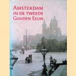 Amsterdam in de tweede Gouden Eeuw door Martha Bakker
