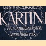 Kartini: een baanbreekster voor haar volk door Marie C. van Zeggelen