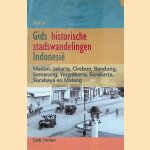 Gids historische stadswandelingen Indonesi&euml; door Emile Leushuis