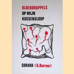 Bloeddruppels op mijn kussensloop *GESIGNEERD* door Sorava