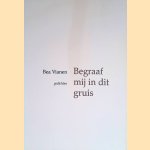 Begraaf mij in dit gruis: Gedichten
Bea Vianen
&euro;&nbsp;12,50