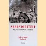 Serendipiteit: de ongezochte vondst door Pek van Andel e.a.