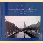 Amsterdam in fotokaarten: Huizen en straten in de hoofdstad 1900-1940 door Wim de Koning Gans
