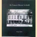 De 'Camera Obscura' in beeld: De wereld van de 'Camera Obscura' in oude ansichten en foto's door George Slieker