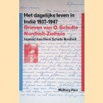 Het dagelijks leven in Indi&euml; 1937-1947: brieven van O. Schulte Nordholt-Zielhuis door Oet Schulte Nordholt-Zielhuis