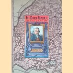 The Dutch Republic in the days of John Adams 1775-1795 door Tom van Leeuwen