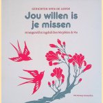 Jou willen is je missen: gedichten over de liefde
Marjoleine de Vos
&euro;&nbsp;6,00