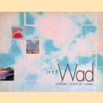 Het wad: Wolken wind en water door Sjoukje Visser