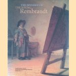 The Mystery of the Young Rembrandt door Ernst van de Wetering e.a.