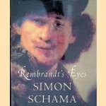 Rembrandt's Eyes door Simon Schama
