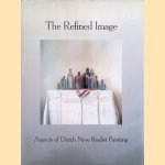 The refined image: Aspects of Dutch New Realist Painting door Koen Nieuwendijk