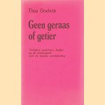 Geen geraas of getier: verhalen, gedichten, liedjes na de emancipatie v&oacute;&oacute;r de tweede wereldoorlog door Thea Doelwijt