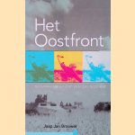 Het Oostfront: Hoe het duizendjarige rijk zijn einde op de steppen vond. door Jaap Jan Brouwer