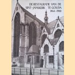 De restauratie van de Sint-Janskerk te Gouda 1964-1980 door T. Sterenborg e.a.