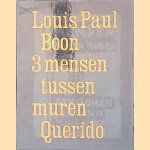 3 mensen tussen muren door Louis Paul Boon