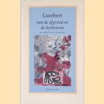Van de afgrond en de luchtmens door Lucebert