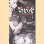 Moedige mensen. Helden in oorlogstijd door Jaap Cohen e.a.