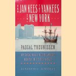 Van Jan Kees tot Yankees in New York: op zoek naar Nederlandse roots in de Big Apple
Pascal Theunissen
€ 10,00 Van Jan Kees tot Yankees in New York: op zoek naar Nederlandse roots in de Big Apple
Pascal Theunissen
€ 10,00