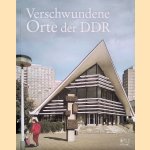 Verschwundene Orte der DDR
Daniela Grosch
€ 45,00 Verschwundene Orte der DDR
Daniela Grosch
€ 45,00