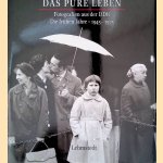 Das pure Leben: Fotografien aus der DDR: Die frühen Jahre 1945-1975
Mathias Bertram
€ 17,50 Das pure Leben: Fotografien aus der DDR: Die frühen Jahre 1945-1975
Mathias Bertram
€ 17,50