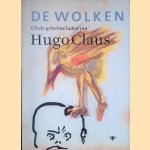 De wolken: uit de geheime laden van Hugo Claus door Mark Schaevers