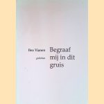 Begraaf mij in dit gruis: Gedichten
Bea Vianen
€ 12,50 Begraaf mij in dit gruis: Gedichten
Bea Vianen
€ 12,50