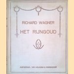Het Rijngoud: Voorspel tot de triologie De Ring van den Neveling
Richard Wagner e.a.
€ 65,00 Het Rijngoud: Voorspel tot de triologie De Ring van den Neveling
Richard Wagner e.a.
€ 65,00