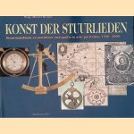 Konst der stuurlieden: stuurmanskunst en maritieme cartografie in acht portretten, 1540-2000 door W.F.J. M&ouml;rzer Bruyns