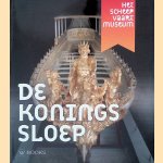 De Koningssloep: de geschiedenis van een vorstelijk vaartuig door Sarah - en anderen Bosmans