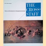 The Cross-Staff: History and Development of a Navigational Instrument door W.F.J. M&ouml;rzer Bruyns