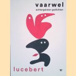 Vaarwel: Achtergelaten gedichten
Lucebert
€ 15,00 Vaarwel: Achtergelaten gedichten
Lucebert
€ 15,00