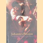 Johannes Passion van Johann Sebastian Bach + 2CD's door Govert Jan Bach