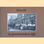 Utrecht in grootmoeders tijd
G.W.A. Lemaire
&euro;&nbsp;5,00