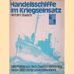 Handelsschiffe im Kriegseinsatz door Herbert Baasch