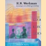 H.N. Werkman: De drukpers als schildersgereedschap door Alstron W. Purvis