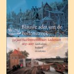 Blauwe ader van de Bollenstreek: 350 jaar Haarlemmertrekvaart - Leidsevaart 1657-2007: Geschiedenis, betekenis en toekomst door Roel - en anderen Pots
