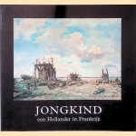 Jongkind: Een Hollander in Frankrijk door John Sillevis