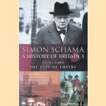 A History of Britain 3: 1776-2000 The Fate of Empire door Simon Schama