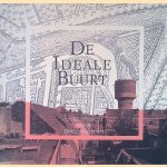 De ideale buurt: de geschiedenis van de Breedstraatbuurt door Jurgen van der Meer e.a.