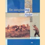 De ontginning van Nederland: het ontstaan van de agrarische cultuurlandschappen in Nederland door Sjef Hendrikx