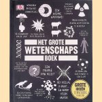 Het grote wetenschapsboek: grote idee&euml;n eenvoudig uitgelegd door Georgina Pallfy