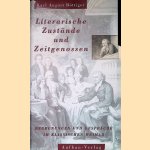 Literarische Zust&auml;nde und Zeitgenossen: Begegnungen und Gespr&auml;che im klassischen Weimar door Karl August B&ouml;ttiger