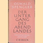 Der Untergang des Abendlandes: Umrisse: Einer Morphologie der Weltgeschichte door Oswald Spengler
